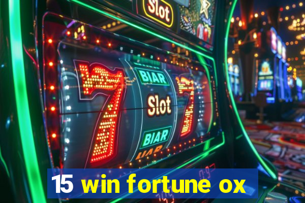 15 win fortune ox